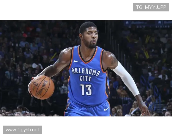 乔治回忆雷霆两年岁月致敬青春与篮球征程与城市情感篇章记忆